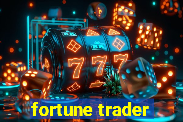 fortune trader